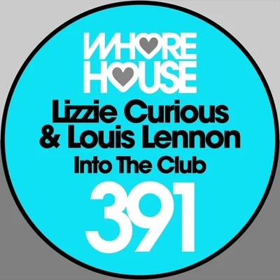 Louis Lennon/Lizzie Curious Into the Club