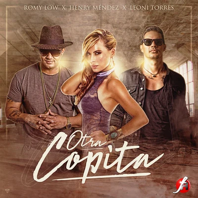 Leoni Torres/Henry Mendez/Romy Low Otra Copita