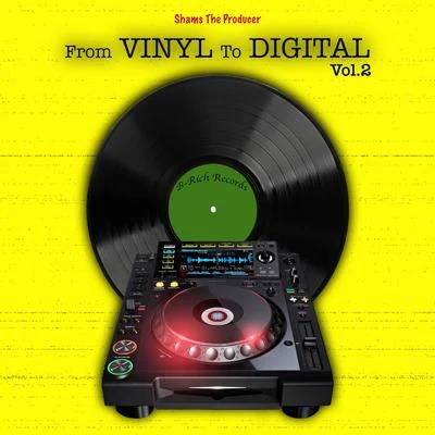 Shams The Producer From Vinyl to Digital, Vol.2