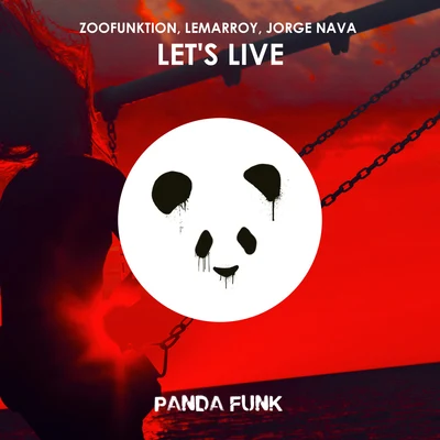 ZooFunktion/Lemarroy/Jorge Nava Let's Live