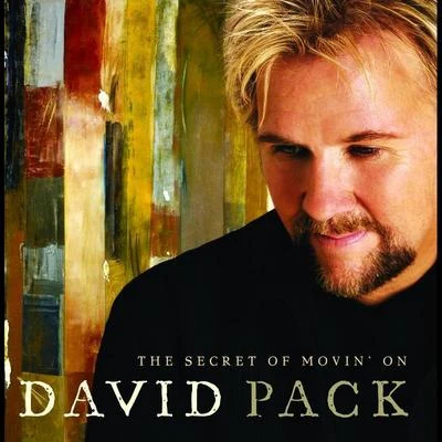 David Pack The Secret Of Movin' On