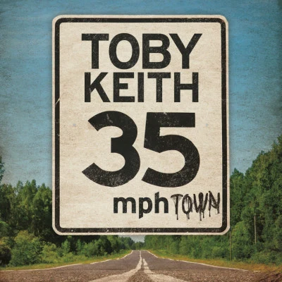 Toby Keith 35 mph Town