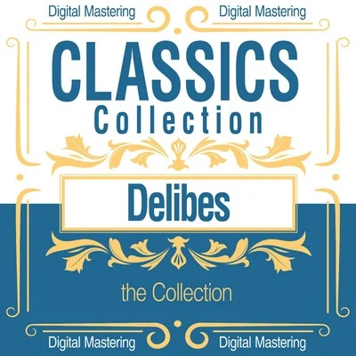 Boston Symphony Orchestra Delibes, the Collection