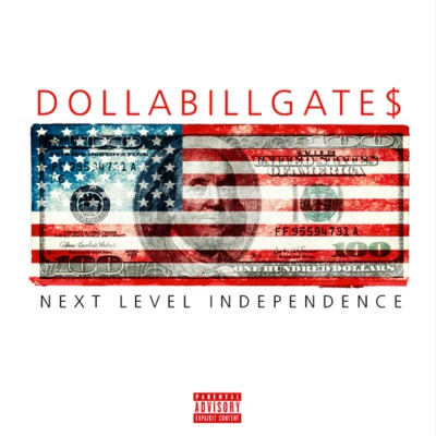 DollaBillGates Next Level Independence