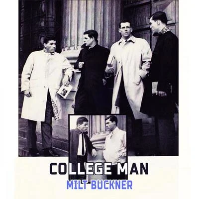 Milt Buckner College Man