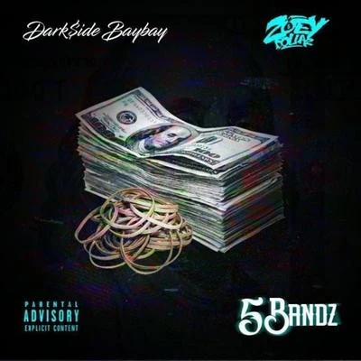 Zoey Dollaz/Darkside Baybay 5 Bandz (feat. Zoey Dollaz)