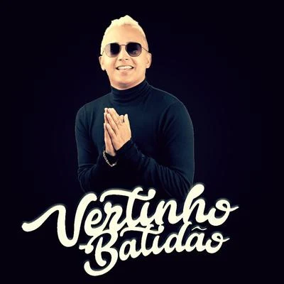 MC Vertinho Vertinho Batidão