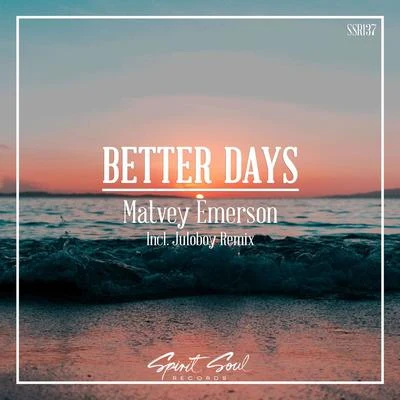 Matvey Emerson Better Days