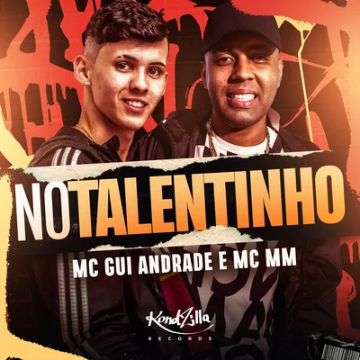 MC Gui Andrade/MC MM No Talentinho