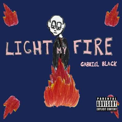 Gabriel Black light my fire