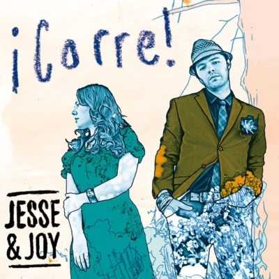 Jesse & Joy ¡ Corre!