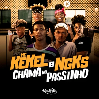 NGKS/MC Kekel Chama No Passinho