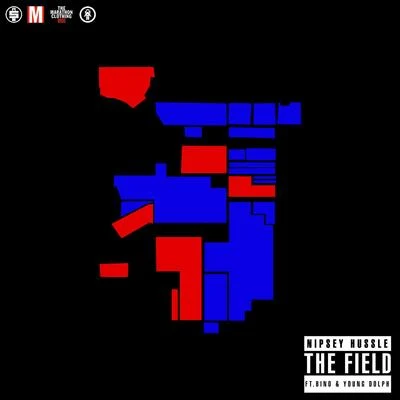 Nipsey Hussle The Field (feat. Bino & Young Dolph)