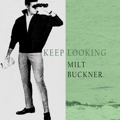 Milt Buckner Keep Looking