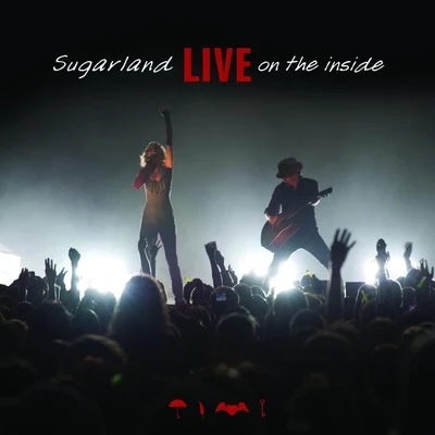 Sugarland Live On The Inside