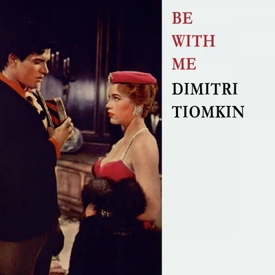 Dimitri Tiomkin Be With Me