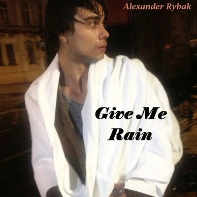 Alexander Rybak Give Me Rain