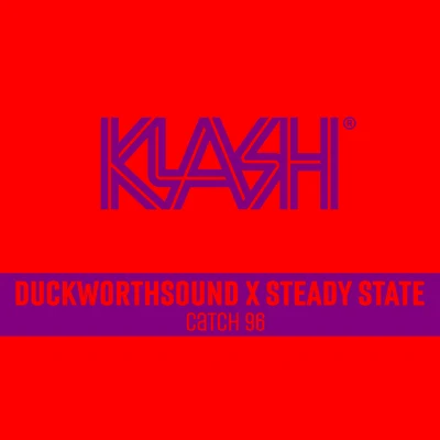 Duckworthsound/Steady State Catch 96