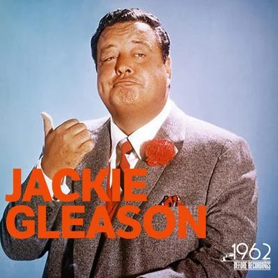 Jackie Gleason Jackie Gleason