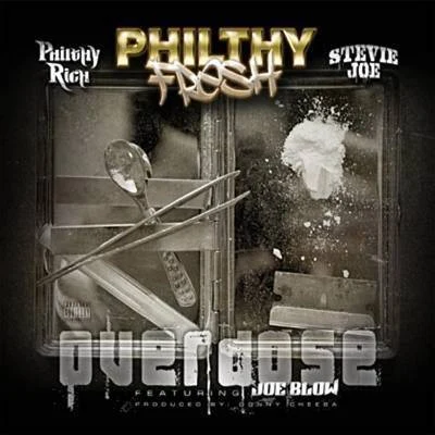 Philthy Rich/Stevie Joe Overdose (feat. Joe Blow)