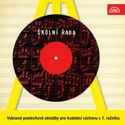 Beno Blachut/Břetislav Bakala/Vladivoj Jankovsky/Eduard Haken/Premysl Kocí/Marta Krásová Školní řada Vybrané poslechové skladby pro hudební výchovu v 7. ročníku