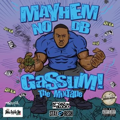 Mayhem NODB Gassum The Mixtape