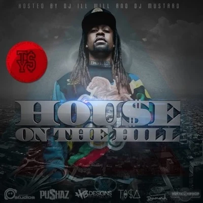 Ty Dolla $ign Hou$e on The Hill