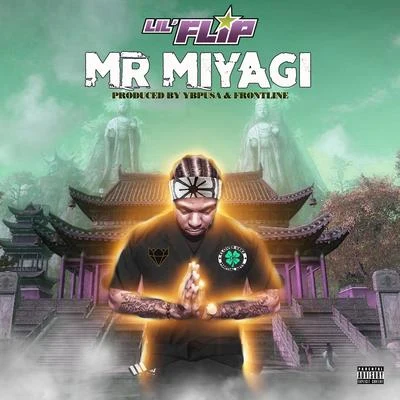 Lil&#x27; Flip Mr Miyagi