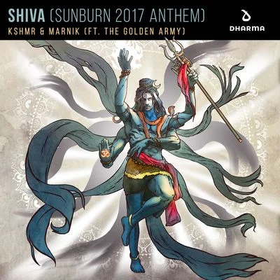 Marnik/KSHMR SHIVA (Sunburn 2017 Anthem) [feat. The Golden Army]