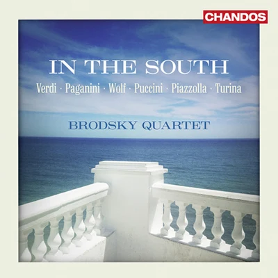 Brodsky Quartet String Quartets - VERDI, G.PAGANINI, N.WOLF, H.PUCCINI, G.PIAZZOLLA, A.TURINA, J. (In the South) (Brodsky Quartet)