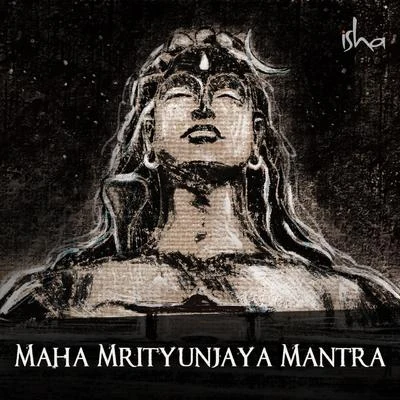 Sounds of Isha Maha Mrityunjaya Mantra