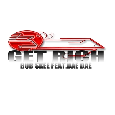 Bubskee/Dae Dae Get Rich (feat. Dae Dae)