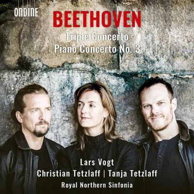 Christian Tetzlaff BEETHOVEN, L. van: Triple ConcertoPiano Concerto No. 3 (C. and T. Tetzlaff, Vogt, Royal Northern Sinfonia)