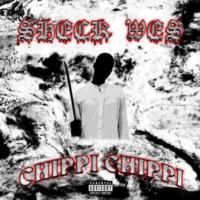 Sheck Wes Chippi Chippi