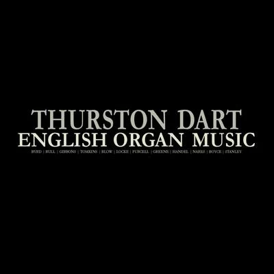 Thurston Dart English Organ Music