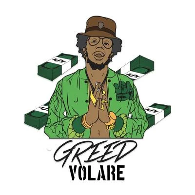 Greed Volare