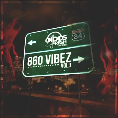 Los Oidos Fresh 860 Vibez, Vol. 1