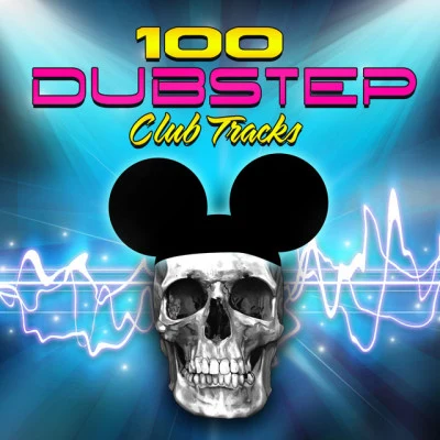 Dubstep 100 Dubstep - Club Tracks