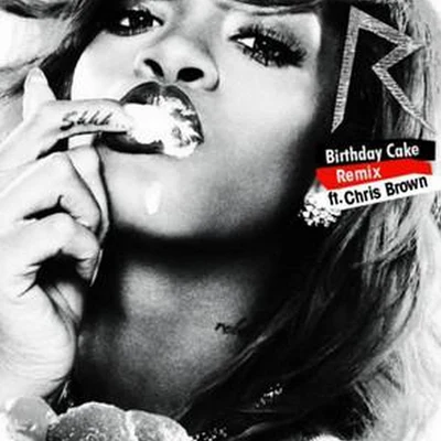 Chris Brown/Rihanna Birthday Cake (Remix)