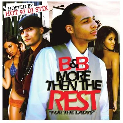 B&B More Then the Rest (Hosted By Dj Stix)