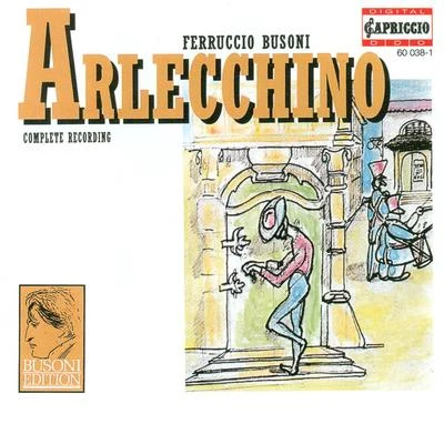 Gerd Albrecht BUSONI, F.: Arlecchino oder Die Fenster (Sung in German) [Opera]Rondo arlecchinesco (Albrecht)