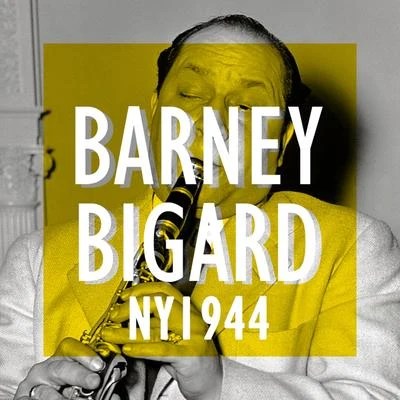 Barney Bigard NY1944