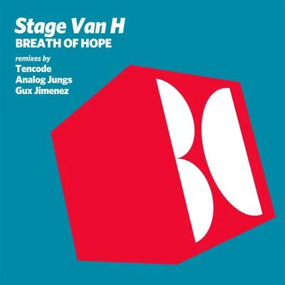 Tencode/Analog Jungs/Stage Van H Breath of Hope