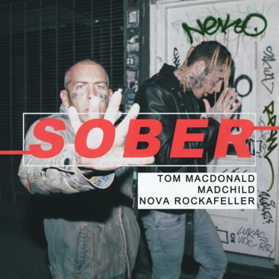 Madchild/Tom MacDonald/Nova Rockafeller Sober