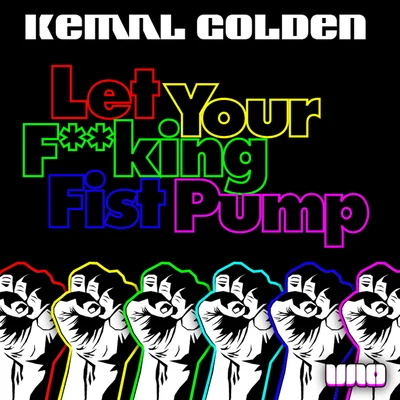 Kemal Golden Let Your ing Fist Pump