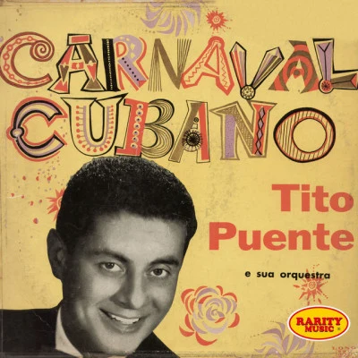 Tito Puente Carnaval Cubano: Rarity Music Pop, Vol. 153