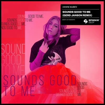 Hanne Mjøen Sounds Good To Me (Gerd Janson Remix)