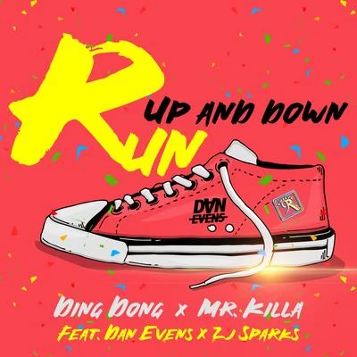 Ding Dong/Mr Killa Run Up And Down (feat. Dan Evens & ZJ Sparks)