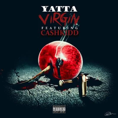 Yatta Virgin (feat. Cash Kidd)