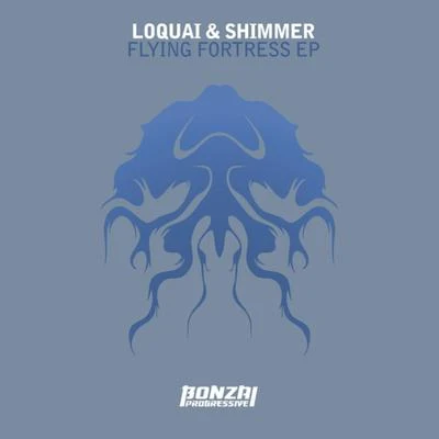 Loquai/SHIMMER Flying Fortress EP